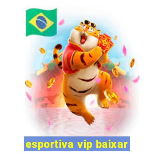 esportiva vip baixar